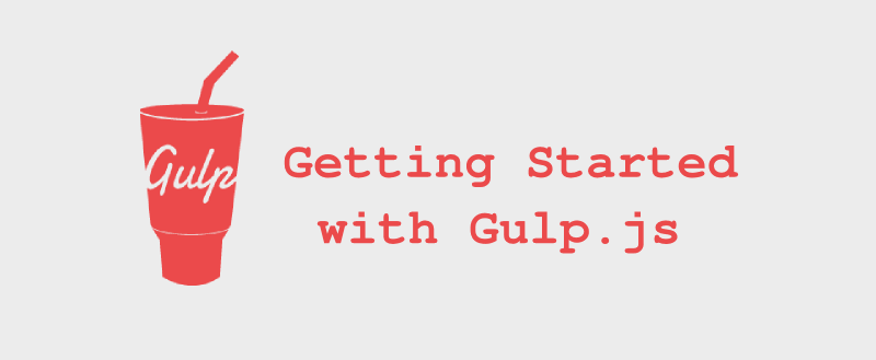 Gulp.js คืออะไร + มีประโยชน์อย่างไร +  พร้อมวิธีใช้งาน